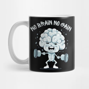 Ignite Your Mental Fire: No Brain No Gain Mug